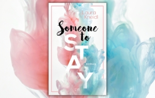 Someone to Stay von Laura Kneidl